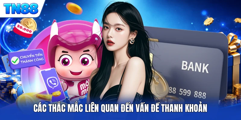 Các thắc mắc liên quan đến vấn đề thanh khoản